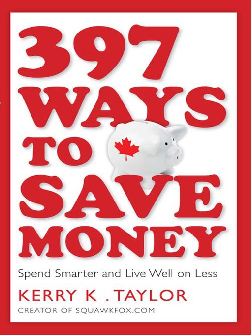 Title details for 397 Ways to Save Money by Kerry K. Taylor - Wait list
